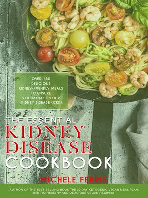 cover image of The Essential Kidney Disease Cookbook